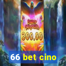 66 bet cino